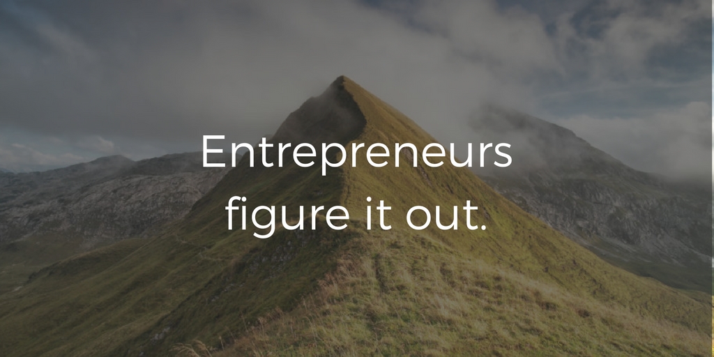 Entrepreneurs figure it out